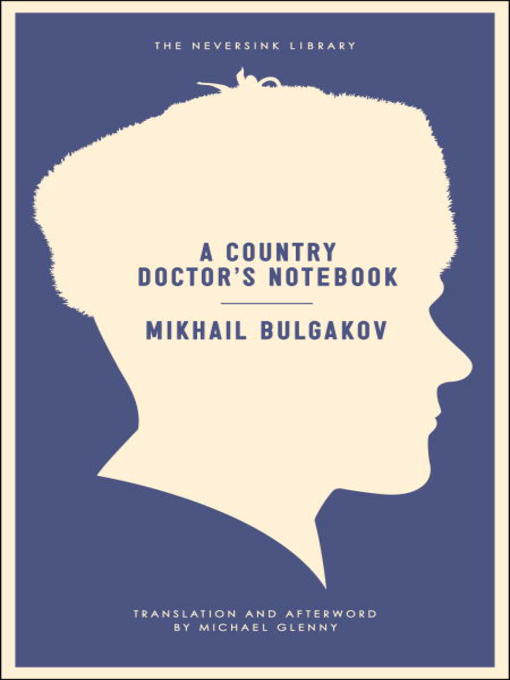 Title details for A Country Doctor's Notebook by Mikhail Bulgakov - Available